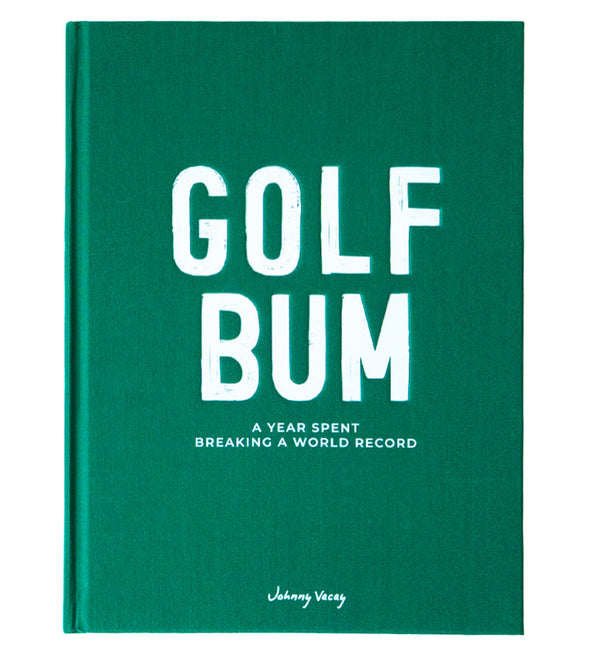 Golf Bum: A Year Spent Breaking A World Record